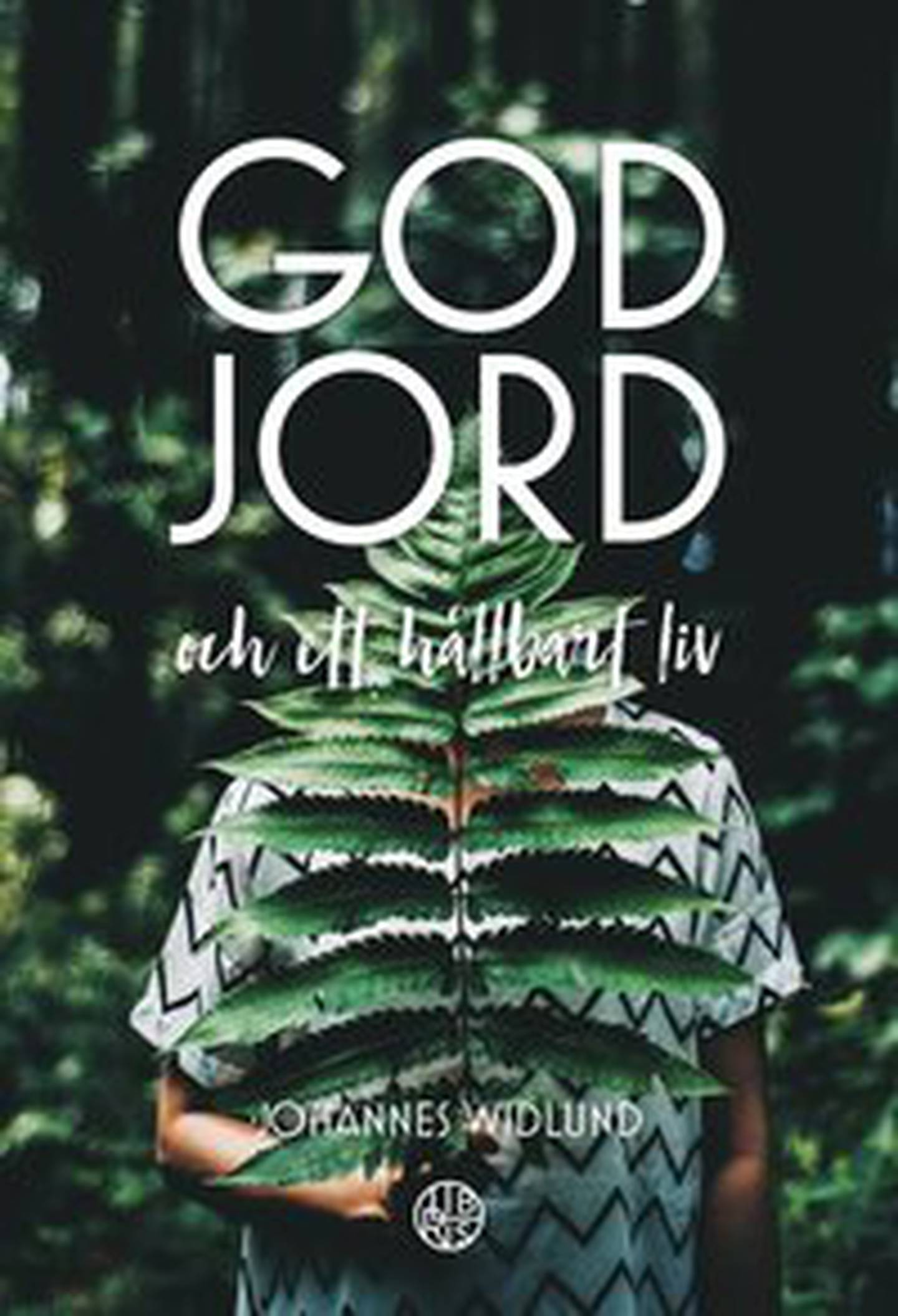 Omslag "God Jord - och ett hållbart liv" av Johannes Widlund