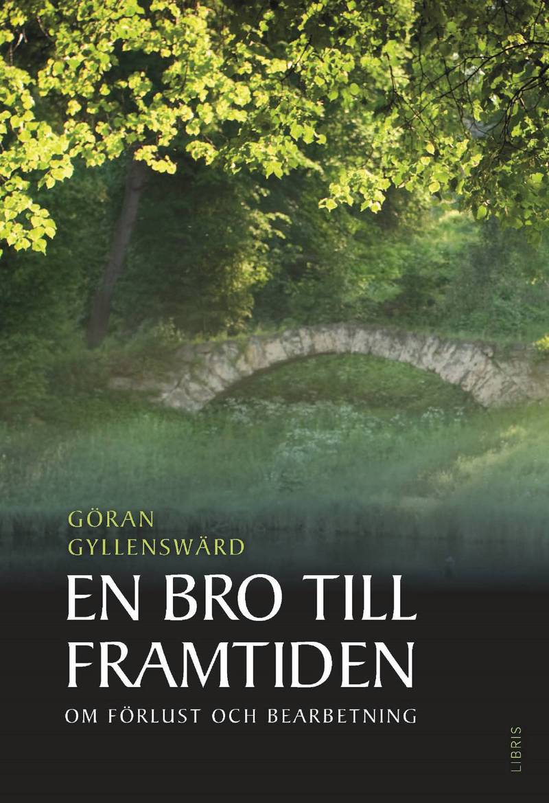 ”En bro till framtiden – om förlust, sorg och bearbetning” (Libris).