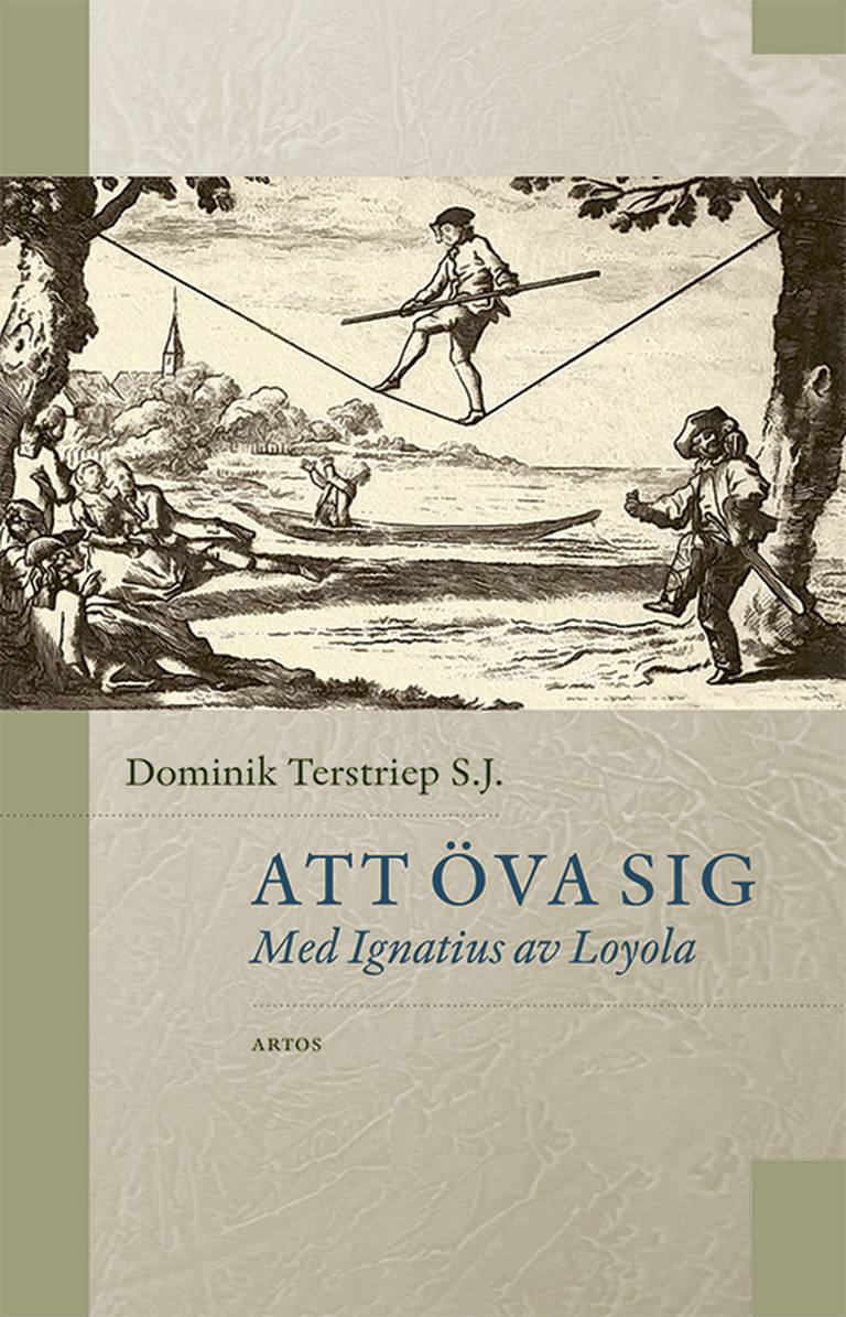 "Att öva sig – med Ignatius av Loyola" av Dominik Terstriep S.J.
