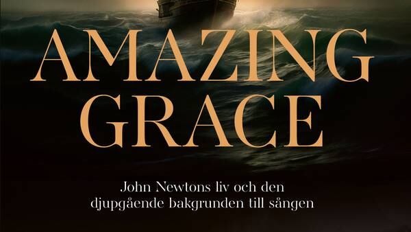 Dramatiskt om historien bakom Amazing grace 