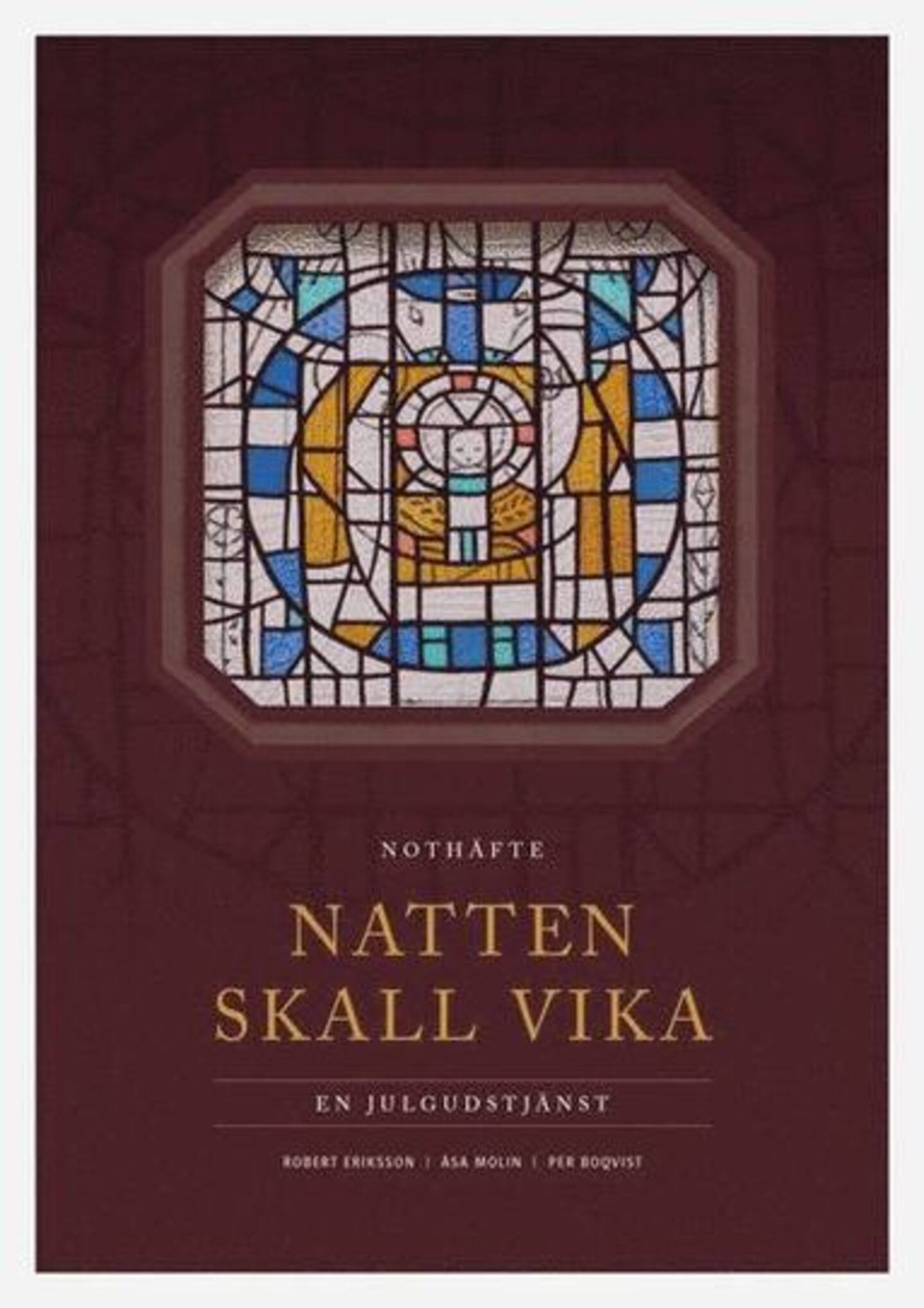 Natten ska vika.