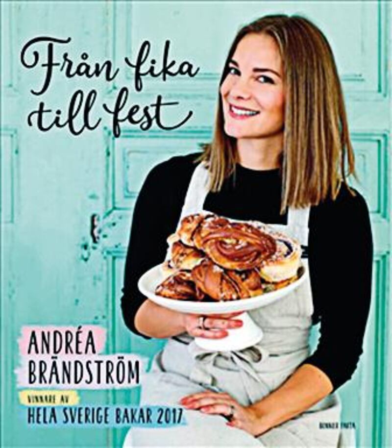 Andréa Brändströms receptbok "Från fika till fest".