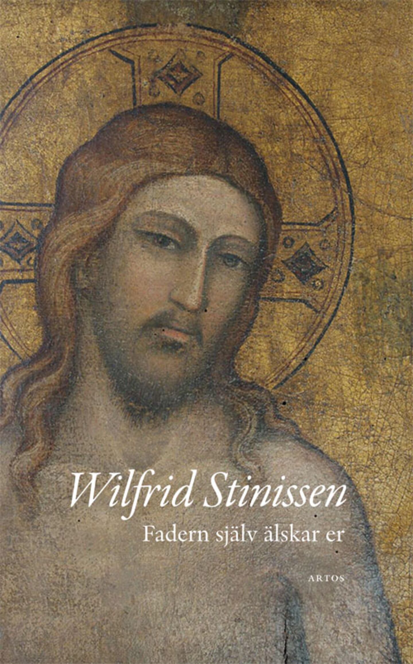 "Fadern själv älskar er" av Wilfrid Stinissen