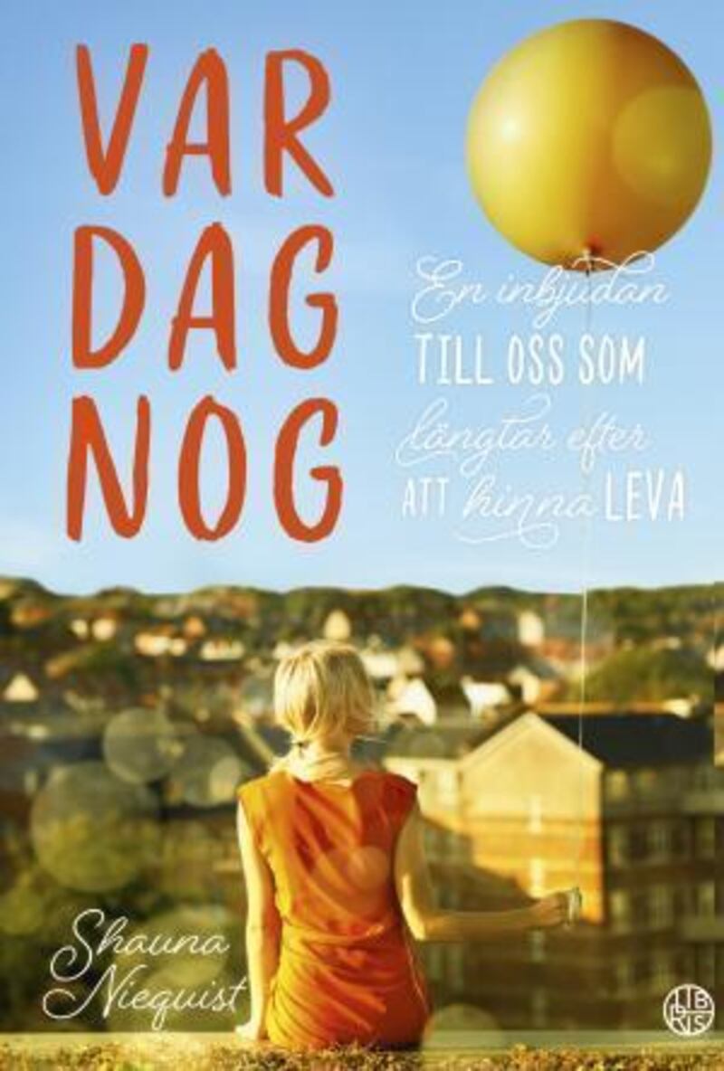 "Var dag nog" av Shauna Niequist.